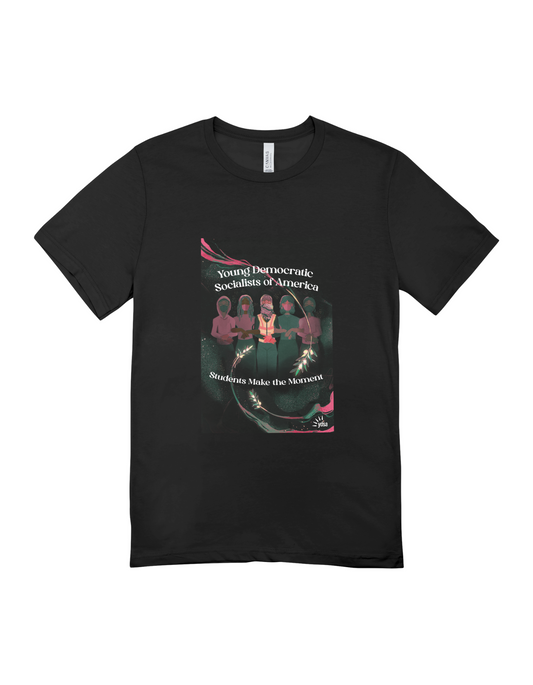 Students Make the Moment YDSA T-Shirt